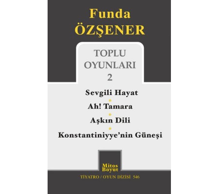 Toplu Oyunları 2 / Sevgili Hayat - Ah Tamara - Aşkın Dili - Konstantiniyye'nin Güneşi Toplu Oyunları 2 / Sevgili Hayat - Ah Tamara - Aşkın Dili - Konstantiniyye'nin Güneşi