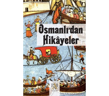 Osmanlı’dan Hikayeler Osmanlı’dan Hikayeler