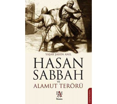 Hasan Sabbah ve Alamut Terörü Hasan Sabbah ve Alamut Terörü