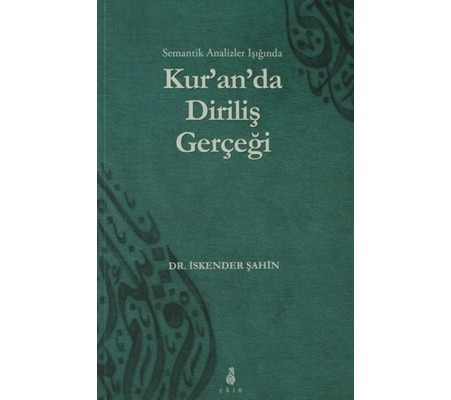 Semantik Analizler Işığında Kur'an'da Diriliş Gerçeği