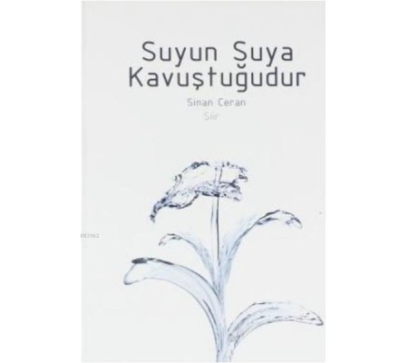 Suyun Suya Kavuştuğudur Suyun Suya Kavuştuğudur