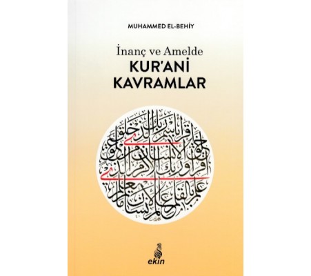 İnanç ve Amelde Kur’ani Kavramlar İnanç ve Amelde Kur’ani Kavramlar