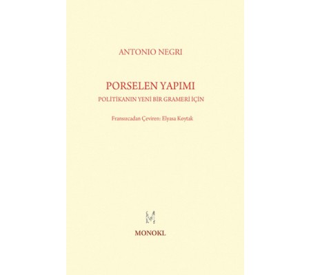 Porselen Yapımı  Politikanın Yeni Bir Grameri İçin