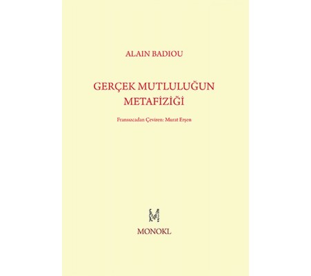 Gerçek Mutluluğun Metafiziği Gerçek Mutluluğun Metafiziği