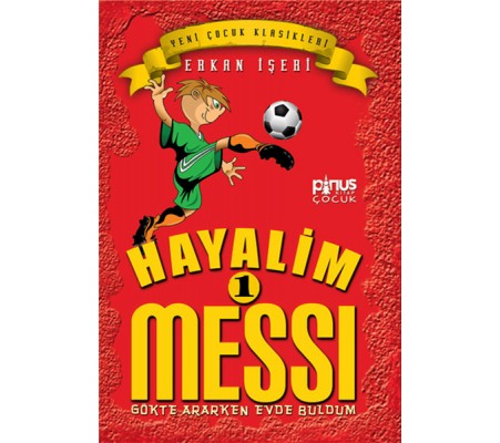 Hayalim Messi 1- Gökte Ararken Evde Buldum Hayalim Messi 1- Gökte Ararken Evde Buldum