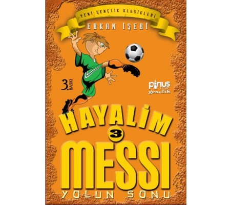 Hayalim Messi 3 - Yolun Sonu Hayalim Messi 3 - Yolun Sonu