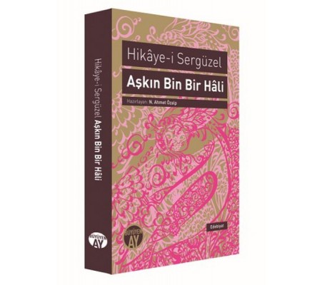 Hikaye-i Sergüzel Aşkın Bin Bir Hali