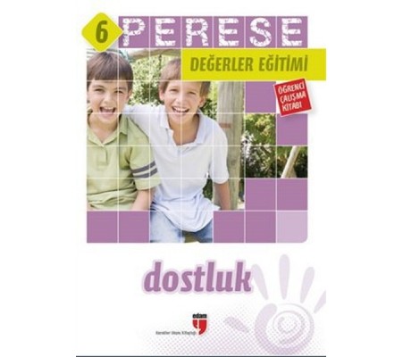 Perese Değerler Eğitimi Öğrenci Kitabı - Dostluk - 6