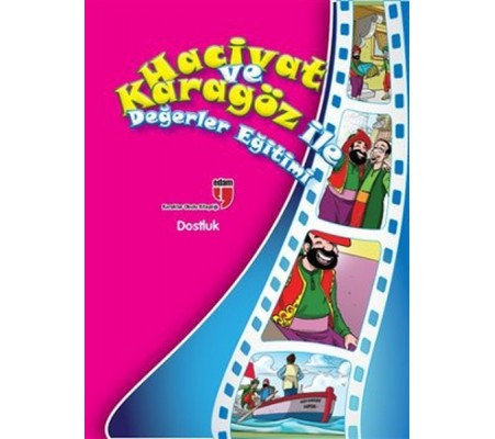 Dostluk / Hacivat ve Karagöz ile Değerler Eğitimi Dostluk / Hacivat ve Karagöz ile Değerler Eğitimi