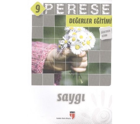 Perese Değerler Eğitimi Öğretmen Kitabı 9 - Saygı Perese Değerler Eğitimi Öğretmen Kitabı 9 - Saygı