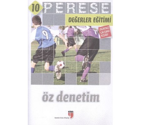 Perese Değerler Eğitimi Öğrenci Çalışma Kitabı 10 / Öz Denetim