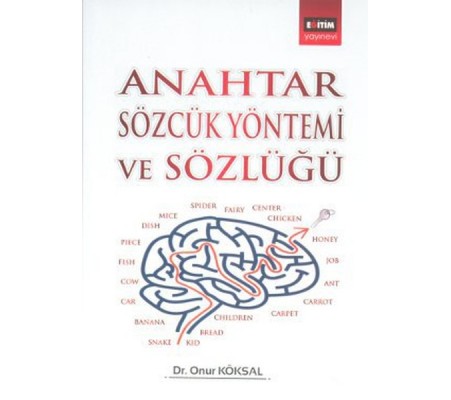 Anahtar Sözcük Yöntemi ve Sözlüğü Anahtar Sözcük Yöntemi ve Sözlüğü