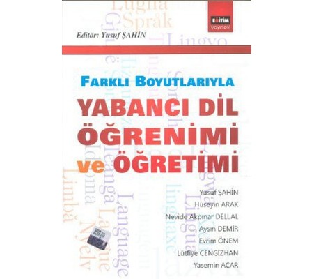 Yabancı Dil Öğrenimi ve Öğretimi Farklı Boyutlarıyla Yabancı Dil Öğrenimi ve Öğretimi Farklı Boyutlarıyla