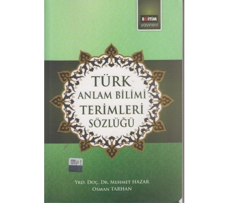 Türk Anlam Bilimi Terimleri Sözlüğü Türk Anlam Bilimi Terimleri Sözlüğü