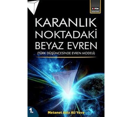 Karanlık Noktadaki Beyaz Evren (1. Cilt)