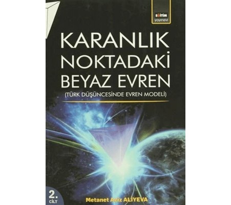 Karanlık Noktadaki Beyaz Evren (2. Cilt) Karanlık Noktadaki Beyaz Evren (2. Cilt)