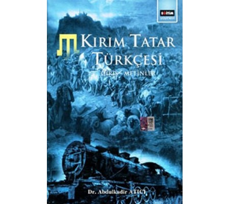 Kırım Tatar Türkçesi (Giriş-Metinler) Kırım Tatar Türkçesi (Giriş-Metinler)
