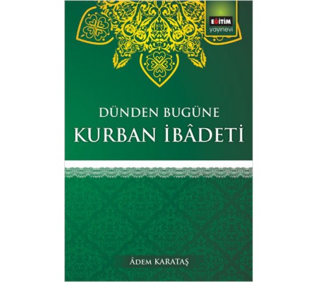 Dünden Bugüne Kurban İbadeti