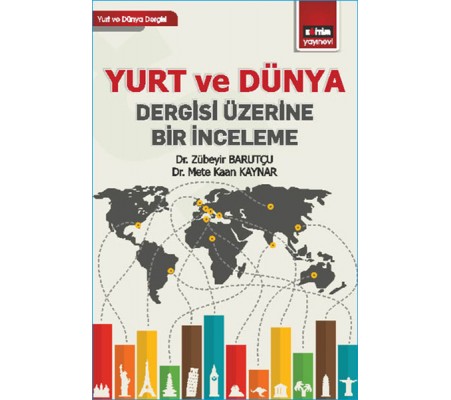 Yurt ve Dünya Dergisi Üzerine Bir İnceleme