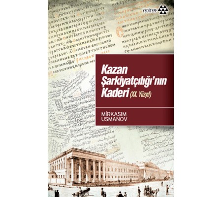 Kazan Şarkiyatçılığı'nın Kaderi Kazan Şarkiyatçılığı'nın Kaderi