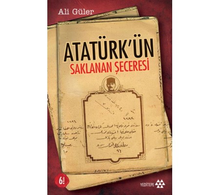 Atatürkün Saklanan Şeceresi Atatürkün Saklanan Şeceresi