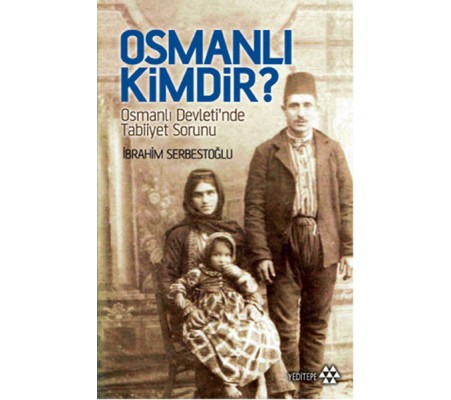 Osmanlı kimdir? Osmanlı kimdir?