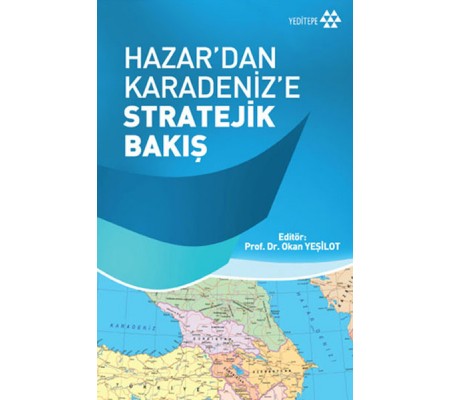 Hazardan Karadenize Stratejik Bakış Hazardan Karadenize Stratejik Bakış