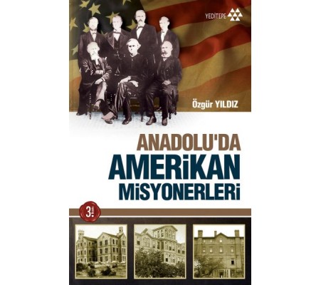 Anadoluda Amerikan Misyonerliği Anadoluda Amerikan Misyonerliği