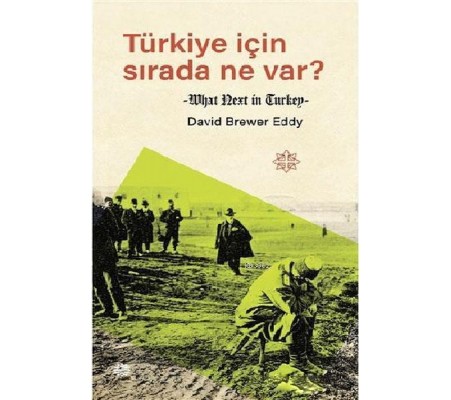 Türkiye İçin Sırada Ne Var?