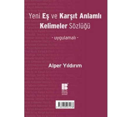 Yeni Eş ve Karşıt Anlamlı Kelimeler Sözlüğü