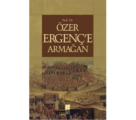 Prof.Dr.Özer Ergenç'e Armağan Prof.Dr.Özer Ergenç'e Armağan