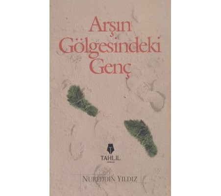 Arşın Gölgesindeki Genç