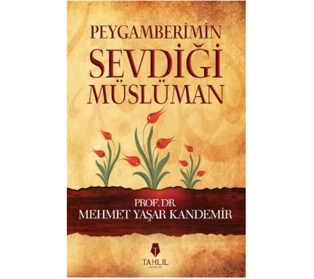 Peygamberimin Sevdiği Müslüman