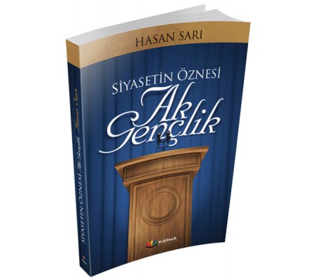 Siyasetin Öznesi Ak Gençlik Siyasetin Öznesi Ak Gençlik