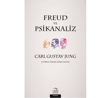 Freud ve Psikanaliz Freud ve Psikanaliz