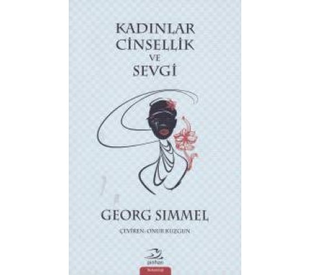 Kadınlar Cinsellik ve Sevgi Kadınlar Cinsellik ve Sevgi