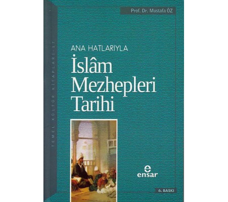 Anahatlarıyla İslam Mezhepleri Tarihi