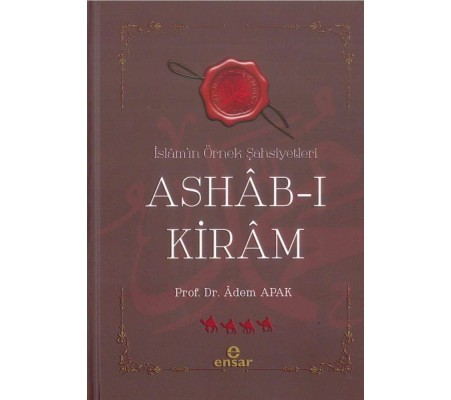 Ashab-ı Kiram İslam'ın Örnek Şahsiyetleri Ashab-ı Kiram İslam'ın Örnek Şahsiyetleri