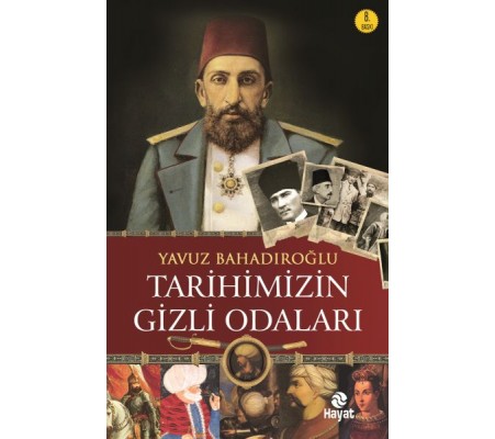 Tarihimizin Gizli Odaları Tarihimizin Gizli Odaları