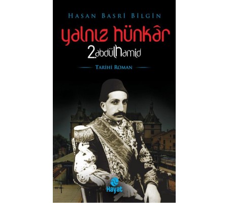 Yalnız Hünkar 2. Abdülhamid Yalnız Hünkar 2. Abdülhamid