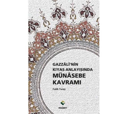Gazzali'nin Kıyas Anlayışında Münasebe Kavramı