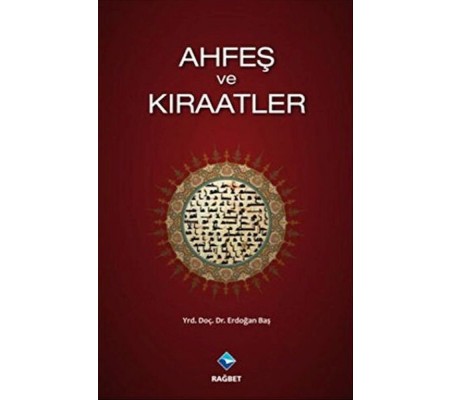 Ahfeş ve Kıraatler Ahfeş ve Kıraatler
