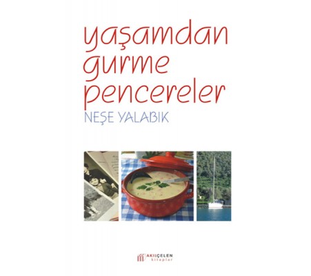 Yaşamdan Gurme Pencereler Yaşamdan Gurme Pencereler
