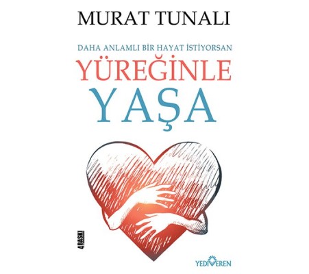 Yüreğinle Yaşa Yüreğinle Yaşa