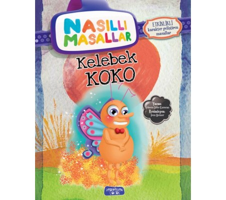Kelebek Koko - Nasıllı Masallar (Etkinlikli) Kelebek Koko - Nasıllı Masallar (Etkinlikli)