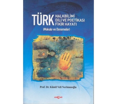 Türk Halkbilimi - Türk Dili ve Potikası - Türk Fikir Hayatı