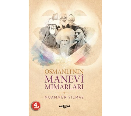 Osmanlı'nın Manevi Mimarları Osmanlı'nın Manevi Mimarları