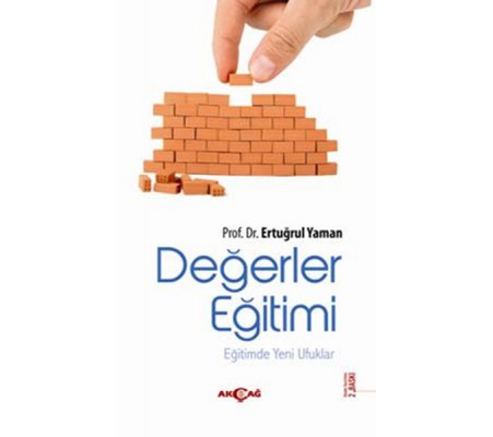 Değerler Eğitimi Eğitimde Yeni Ufuklar Değerler Eğitimi Eğitimde Yeni Ufuklar