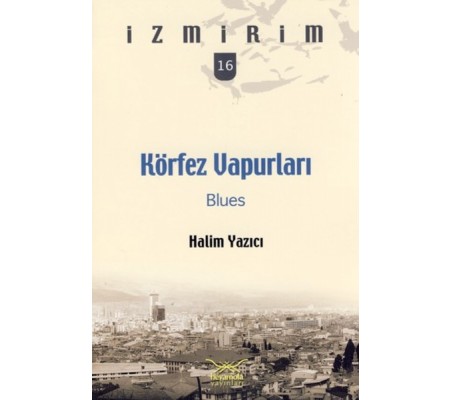 Körfez Vapurları: Blues / İzmirim -16 Körfez Vapurları: Blues / İzmirim -16