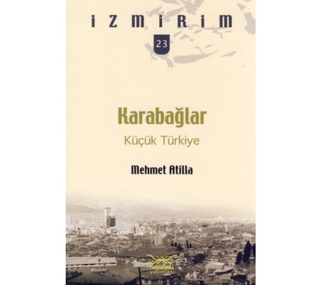Karabağlar: Küçük Türkiye / İzmirim -23 Karabağlar: Küçük Türkiye / İzmirim -23